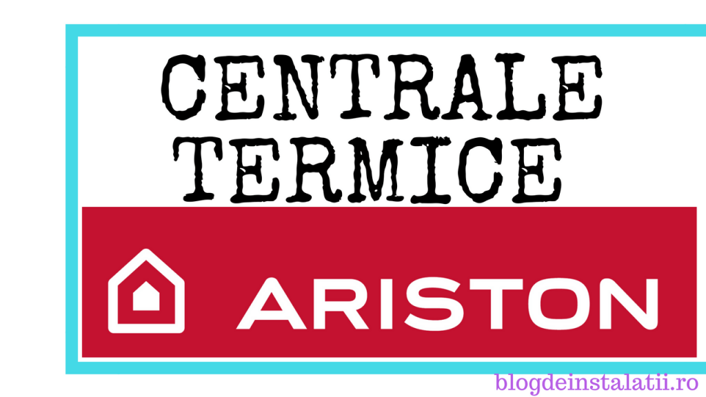Centrale termice Ariston pareriCentrale termice Ariston pareri