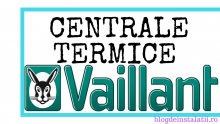 Centrale termice Vaillant pareri