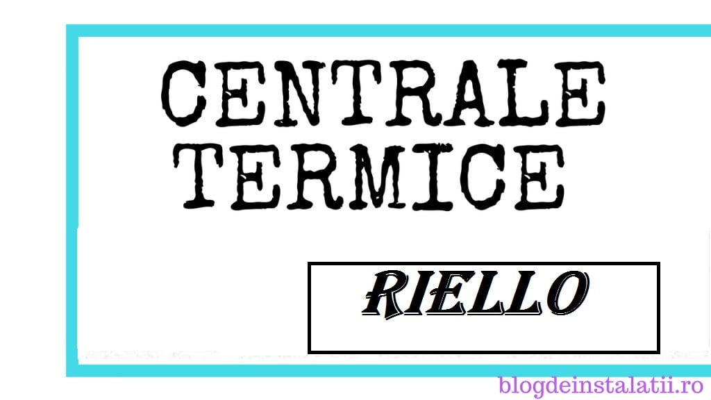 Centrale termice Riello