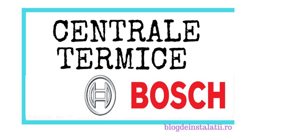 Centrale termice pe gaz Bosch